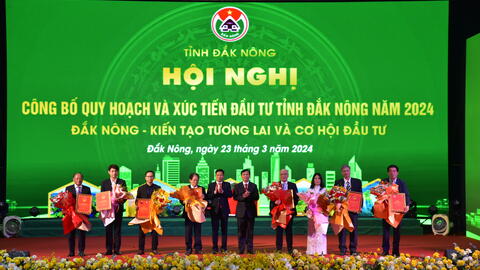 Hội nghị Công bố Quy hoạch tỉnh Đắk Nông thời kỳ 2021 - 2030, tầm nhìn đến năm 2050 và Xúc tiến đầu tư tỉnh Đắk Nông năm 2024