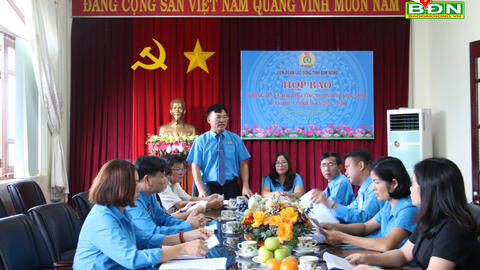 Liên đoàn Lao động tỉnh Đắk Nông họp báo cung cấp thông tin kết quả đại hội công đoàn các cấp và công tác chuẩn bị Đại hội Công đoàn tỉnh Đắk Nông lần thứ V, nhiệm kỳ 2023 - 2028