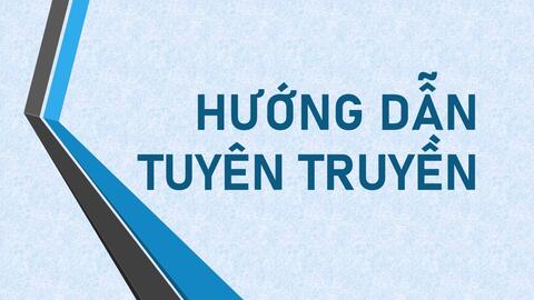 Hướng dẫn một số nội dung tuyên truyền từ tuần 44 năm 2024